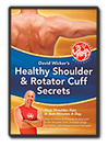 Healthy Shoulder and Rotator Cuff Secrets DVD or Download